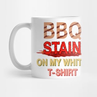 bbq stain on my white t-shirt replicated Mug